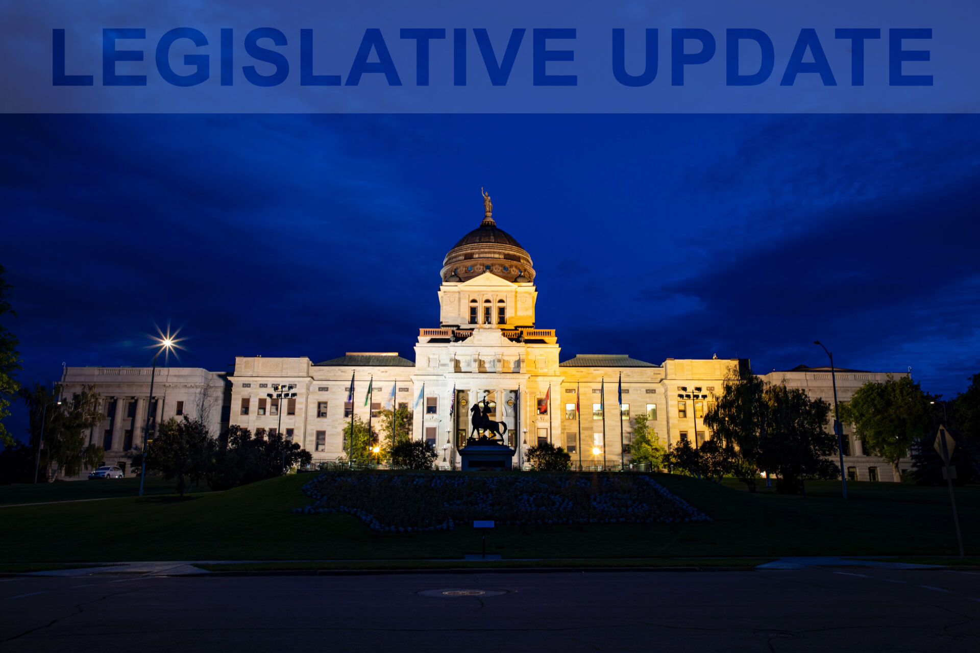 header photo of the montana capitol building at night with the words Legislative Update across the top.